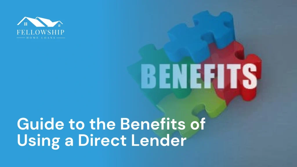 A Guide to the Benefits of Using a Direct Lender A Guide to the Benefits of Using a Direct Lender