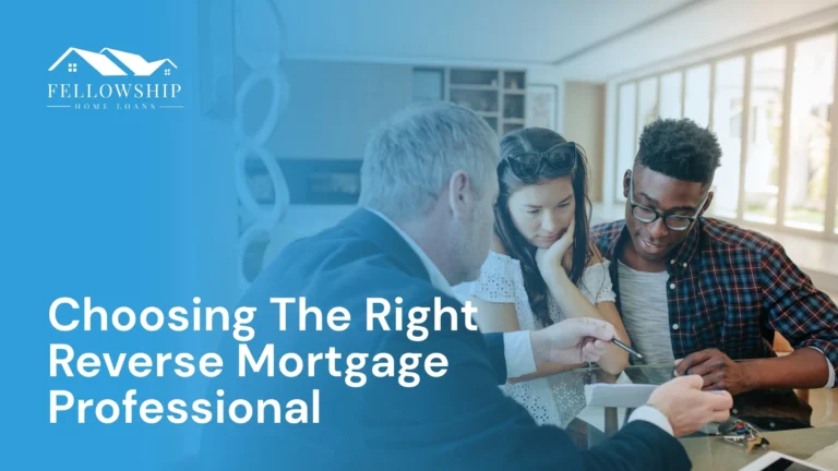 Resource Center Choosing the Right Reverse Mortgage Professional