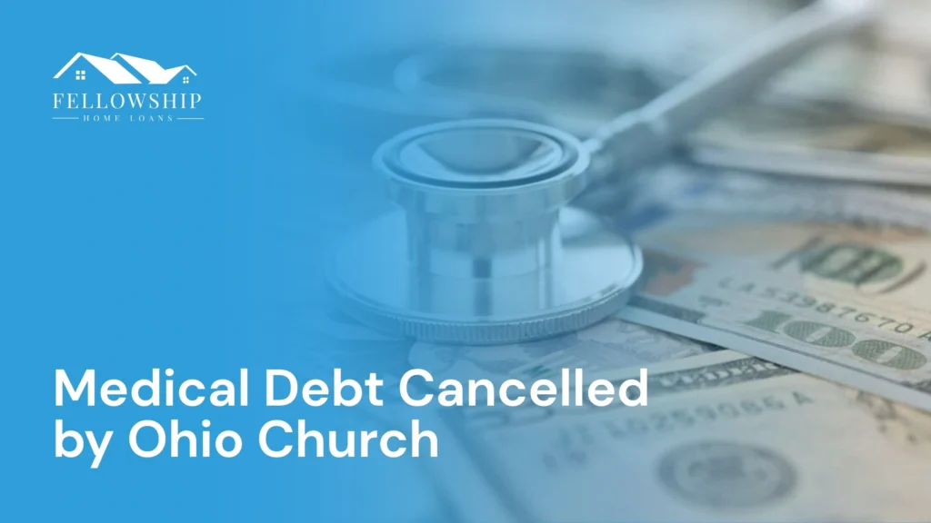 Medical Debt Cancelled by Ohio Church image by Fellowship Home Loans Medical Debt Cancelled by Ohio Church Medical Debt Cancelled by Ohio Church