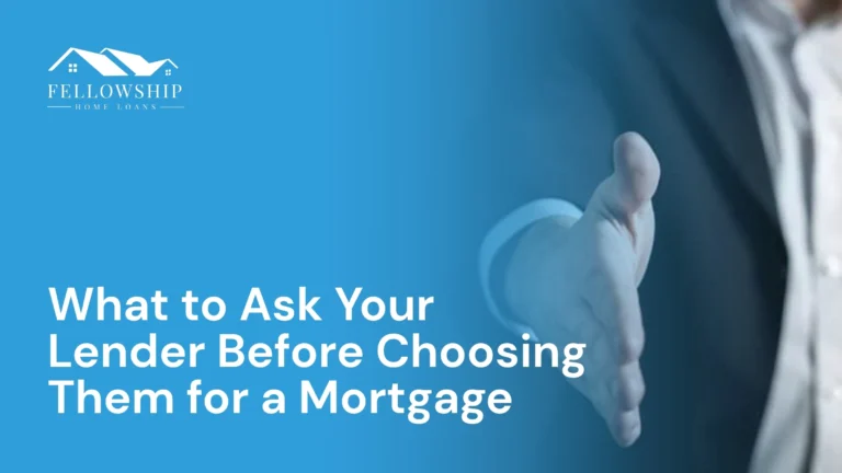 Resource Center What to Ask Your Lender Before Choosing Them for a Mortgage